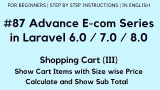 #87 Make E-com Website in Laravel 8 | Shopping Cart (III) | Show Cart Items with Size wise Price