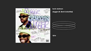 kevin abstract _ slugger (ft. $not & slowthai)