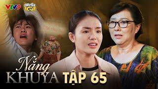 NẮNG KHUYA - TẬP 65 | Phim Hay 2025 | N Q Trường Thịnh, Lê Minh Thành, Nhật Hạ, Thanh Hiền,Ma Ran Do