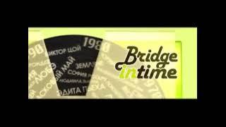 BRIDGE in Time (RUSONG TV)