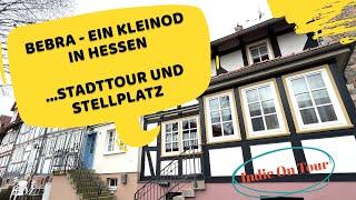 Bebra- Ein Kleinod in Hessen ... Stadttour und Stellplatz