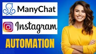 ManyChat Instagram Automation Tutorial 2025: Full Step-by-Step Guide