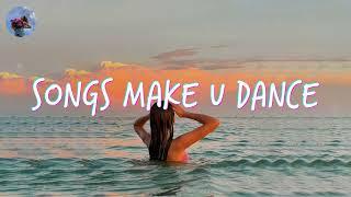 Summer songs to dance ~ Best songs that make you dance