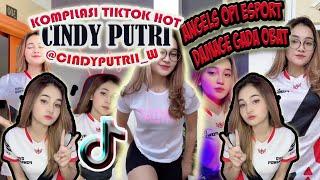 KOMPILASI TIKTOK HOT CINDY PUTRI W || ANGELS OPI ESPORT EMANG GADA OBAT PARGOY NYA