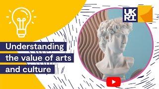 Understanding the Value of Arts and Culture | Report