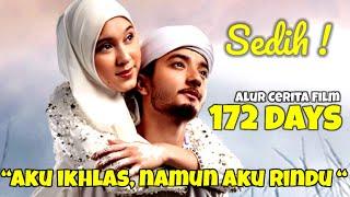 SEDIH BANGET ! KISAH CINTA PENUH HARU  ZİRA & AMEER AZZIKRA- ALUR CERITA FILM 172 DAYS - FULL MOVIE