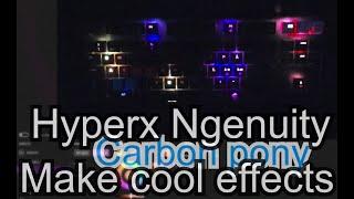 Make cool effects In Hyperx Ngenuity