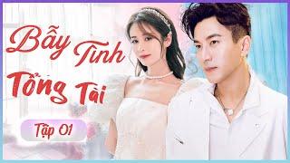 BẪY TÌNH TỔNG TÀI Tập 1 | Phim Tình Cảm Ngôn Tình Hot Nhất 2024 | Phim Bộ Lồng Tiếng Mới Nhất 2024