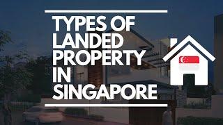 Types of Landed property in SG