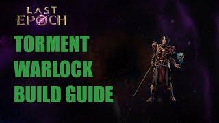 Torment Warlock Build Guide | Last Epoch 1.0