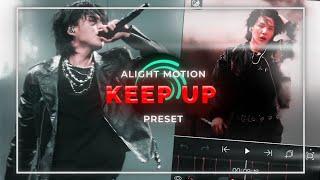 "KEEP UP" TIKTOK TREND BASE | |ALIGHT MOTION | | (+PRESET/XML)