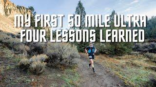 4 Lessons Learned On My First 50 Mile Ultramarathon