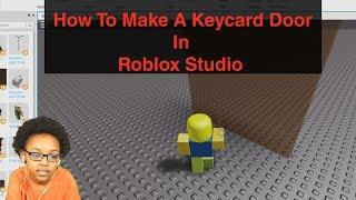 How To Make A Keycard Door In Roblox Studio