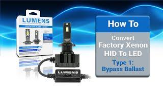 Converting Xenon HID to LED Type 1:Bypass Ballast | LUMENS High Performance Lighting (HPL)