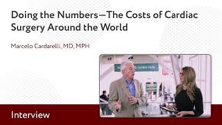 Doing the Numbers—Costs of Cardiac Surgery Around the World: An Interview With Marcelo Cardarelli