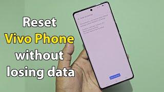 How to reset vivo phone without losing data