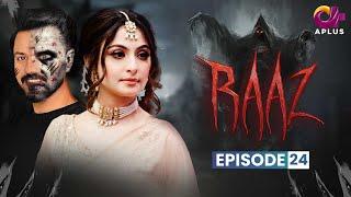 Raaz - Episode 24 | Aplus Horror Drama | Bilal Qureshi, Aruba Mirza,Saamia | Pakistani Drama | C3C1O