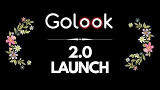 Golook App 2.0 LAUNCH!