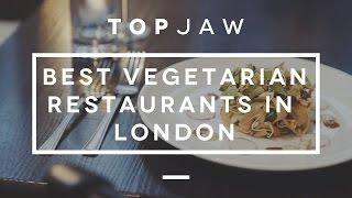 The BEST VEGETARIAN Restaurants in London