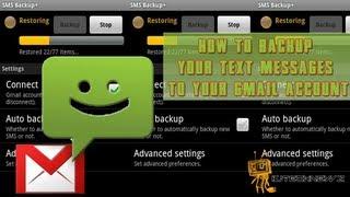 Review: How To Backup Your Text Messages to Your Gmail Account