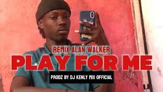 Remix - Alan Walker • PLAY FOR ME | PRODZ BY DJ KENLY MIX #viralvideo #afrohouse #subscribe #music