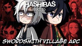 [/] Hashiras React To Swordsmith Village Arc | GCRV