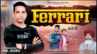 Ferrari | Full Song | Mr Guru | New Punjabi Song 2021 | CD Mangewal Records