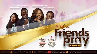 WhenFriendsPray || LAGOS  || November 2023 Edition