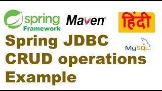 Spring JDBC CRUD operations Example | Spring Framework Tutorial in Hindi