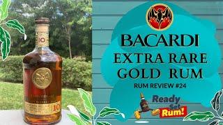 Bacardi 10 Year EXTRA RARE GOLD (Gran Reserva Diez) RUM REVIEW #bacardi #rumreview Ready Set Rum!