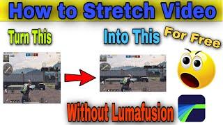 How to stretch Video Without Lumafusion !! !! Hindi Explanation