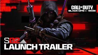 Season 02 Launch Trailer | Call of Duty: Warzone & Black Ops 6