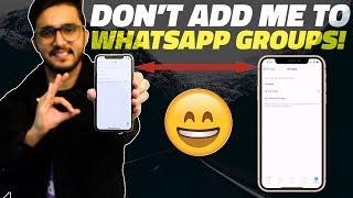 How to Stop Someone From Adding You to WhatsApp Groups