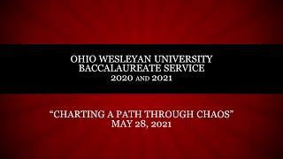 May 28, 2021: Ohio Wesleyan University Baccalaureate Service 2020 and 2021
