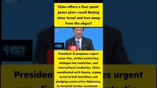 China offers a four‑point peace plan—could Beijing steer Israel and Iran away from the abyss?
