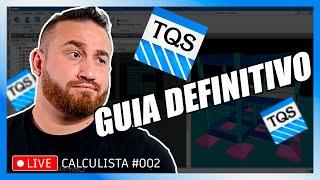 Live Calculista #002 - Guia definitivo do TQS pra quem está começando do zero