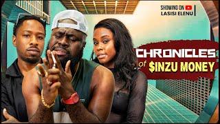 CHRONICLES OF SINZU MONEY (THE SICK HOOKUP)  || LASISI ELENU || IKE ONYEMA || NEHITA