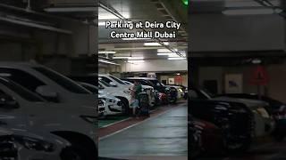 PARKING AT DEIRA CITY CENTRE MALL DUBAI UAE