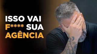 Sair da operação vai f**** a sua agência