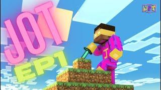 J0T Ep1