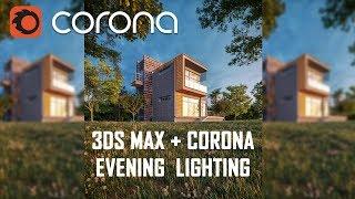 3D Tutorial  3ds Max  Corona Render  Exterior evening lightning