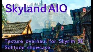 Skyland AIO  texture overhaul for Skyrim; Solitude showcase