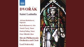 St. Ludmila, Op. 71, B. 144, Pt. 2: No. 7, Ó, kterak mohu zvednout k tobě zraku (Live)