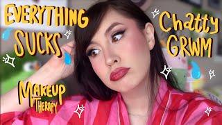 EVERYTHING SUCKS!CHATTY GRWM| COVERING MY SADNESS WITH MAKEUP|MAKEUP THERAPY+CRYING ON THE INTERNET