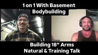 1 on 1 with Basement Bodybuilding: 18 inch arms as a natty & logbook and stretch obsession