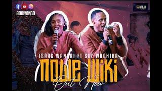 Nowe Wiki - Isaac Wangai Ft. Sue Wachira