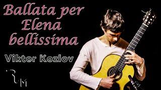 Ballata per Elena bellissima (Viktor Kozlov)