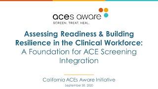 ACEs Aware September Webinar: Assessing Readiness & Building Resilience in the Clinical Workforce