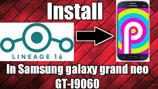 Install Lineage Os 16 in Samsung galaxy grand neo (GT-I9060) ||And Twrp Recovery