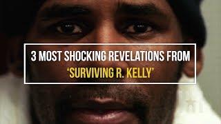 3 Most Shocking Revelations From 'Surviving R. Kelly'